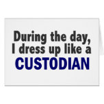 Custodian During The Day Cards