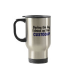 Custodian During The Day Coffee Mugs
