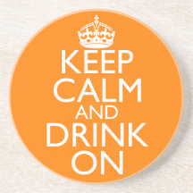 Custom Colour Keep Calm and Drink On Coaster