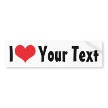 Custom I Love Bumper Sticker