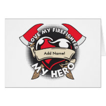 Custom Love My Firefighter Card
