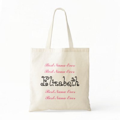 Custom Name Best Nana Ever Pink Black Script Bag by JaclinArt