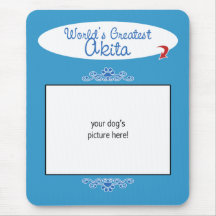 Custom Photo! Worlds Greatest Akita Mouse Pad