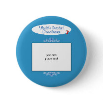 Custom Photo! Worlds Greatest Chartreux Button