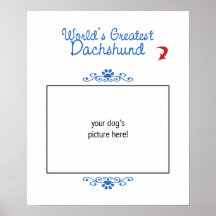 Custom Photo! Worlds Greatest Dachshund Poster