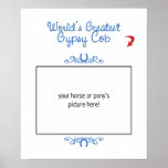 Custom Photo! Worlds Greatest Gypsy Cob Posters