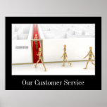 Customer Service done right Posters