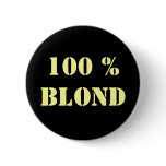 Customizable "100% Blonde" Pin
