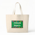 Customizable Chalkboard, <YOURTEXT> Bags