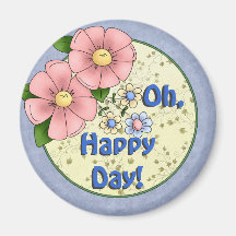 Customizable flowers Happy Day Magnet
