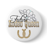 CUSTOMIZABLE Future Rodeo Queen Button