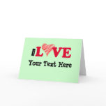 Customizable I Love Blank T-shirts and Gifts Greeting Cards