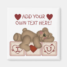 Customizable I Love You Teddy Bear - Magnet