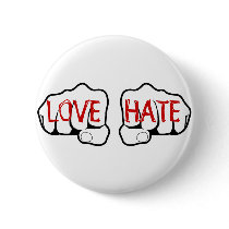 Customizable LOVE HATE Fists Pinback Button