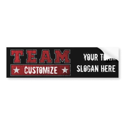 Customizable Team Name and Slogan Bumper Sticker by spacedust
