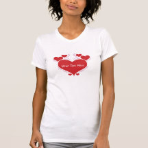 Customizable Valentine Hearts 1 T-shirt