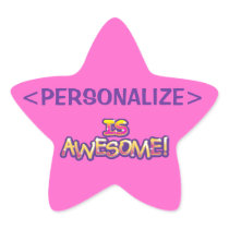 customize IS AWESOME, <PERSONALIZE> Stickers