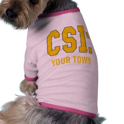 CUSTOMIZEABLE CSI Products Pet Clothing by TelevisionFun