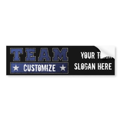 Funny Bumper Sticker Slogans on Customizeable Team Name And Slogan Blue Bumper Stickers By Spacedust