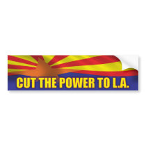 Cut the Power to L.A. - Support SB1070 Bumper Sticker