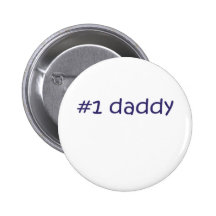 Cute, "#1 Daddy" Pinback Button