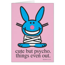 Cute but Psycho Greeting Card