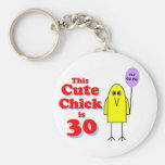 Cute chick is 30! keychains