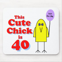 Cute chick is 40! mousepad