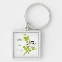 Cute Chickadee "Let Go & Let God" Bird Nature Key Chain