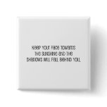 Cute, "Face Towards the Sunshine" quote