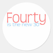 Cute, "Fourty is the new 30" Stickers