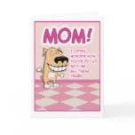 Cute, funny Mother's Day card: Adorable