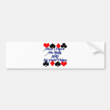 Cute Funny Poker Player has all your chips! Bumper Sticker