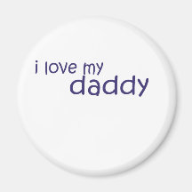 Cute, "I Love My Daddy" Refrigerator Magnet