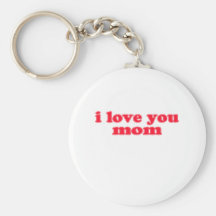 Cute, I love You Mom design Keychains