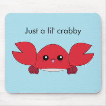 Cute kawaii just a lil' crabby mousepad