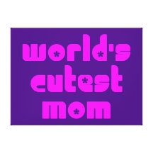 Cute Mothers & Moms : World's Cutest Mom Gallery Wrap Canvas