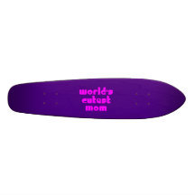 Cute Mothers & Moms : World's Cutest Mom Skate Boards