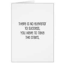 Cute, "No elevator to success" quote Cards