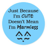 Cute Not Harmless Round Sticker