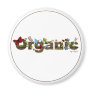 Cute Organic magnet. Think Green!