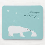 Cute Polar Bear Mousepad: Always there for you