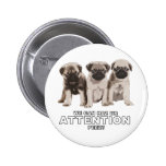 Cute Pug Haz Attention Button