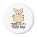 Cute Some Bunny Loves You Easter Fridge Magnet