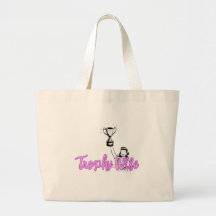 Cute "Trophy Wife" design Bag