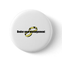 Cute "Under New Management" Wedding design Pin