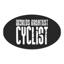 Cycling Biking & Cyclists Worlds Greatest Cyclist