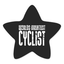 Cycling Biking & Cyclists Worlds Greatest Cyclist