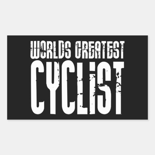 Cycling Biking & Cyclists Worlds Greatest Cyclist Sticker