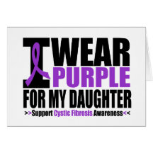 Cystic Fibrosis I Wear Purple For My Daughter Cards